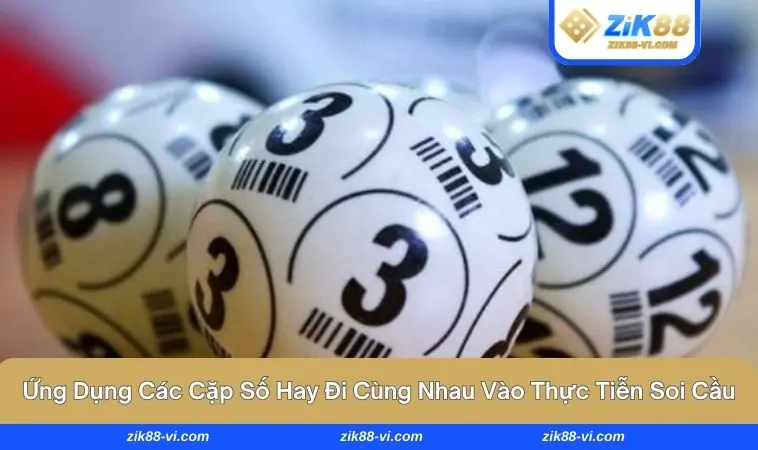 cac cap so hay di cung nhau 1 Kết quả xổ số chính xác hôm nay ra sao