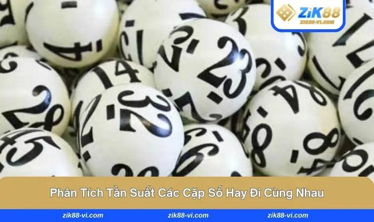 cac cap so hay di cung nhau 2 Dò số nhanh - Trúng lớn dễ dàng